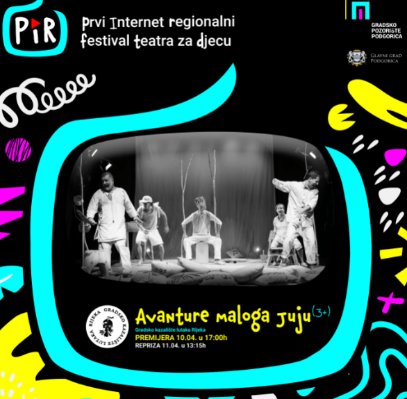 Trećeg dana PIR festivala  na YouTube predstava  ,,Avanture malog Juju”