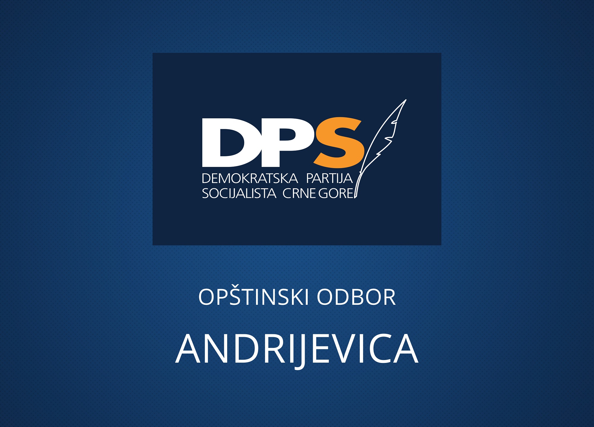 DPS Andrijevica: Većinska CG odlučna da odbrani građanski karakter i multietnički sklad naše države