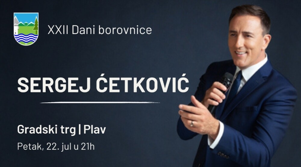 Koncert Sergeja Ćetkovića sjutra u Plavu